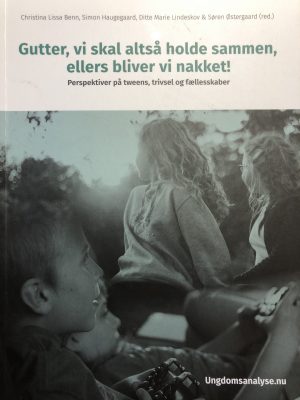 Gutter, vi skal holde sammen, ellers bliver vi nakket!